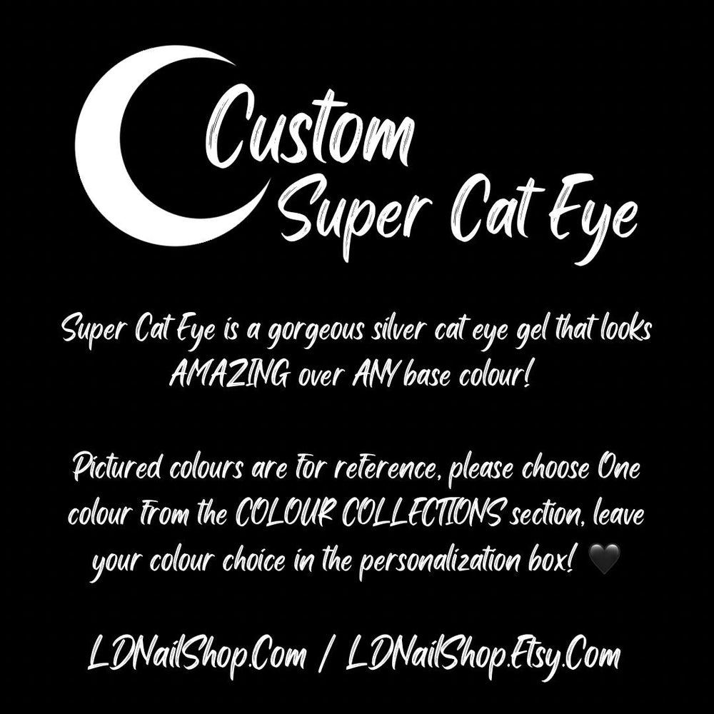 
                      
                        Custom Super Cat Eye
                      
                    