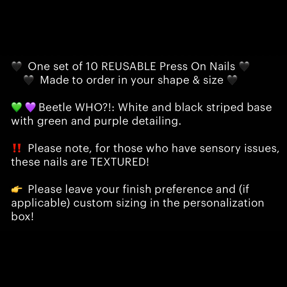 
                      
                        Beetle WHO?! Black and White Spooky Striped Nails, Green and Purple Gothic Halloween Nails, Goth Press Ons, Reusable False Nails
                      
                    